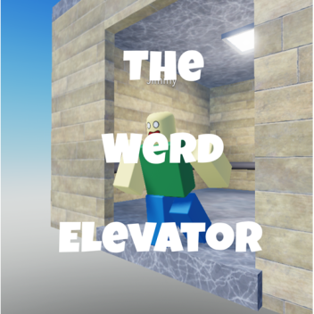 The Werd Elevator