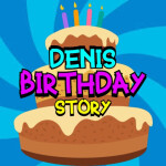 Denis Birthday [Story] !!