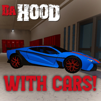 Da Hood with cars