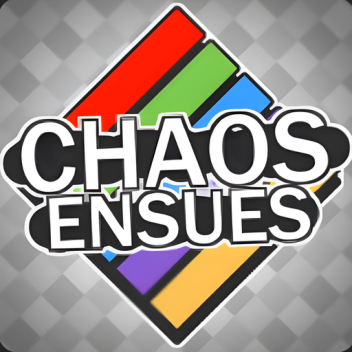 Chaos Ensues