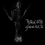 Bread Seeker [HORROR]