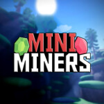 Mini Miners Testing