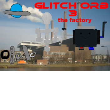 glitch orb t h r e e . the plate factory