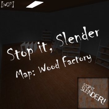 [WIP] Si,S Map: Wood Factory