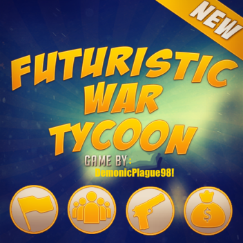 Futuristic War Tycoon
