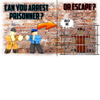 Arrest / Or escape ??? [ALPHA]