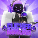 [Read Desc] Clicker Aurora
