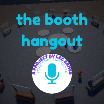 The Booth Hangout