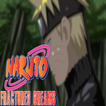 Naruto: Fractured Dreams