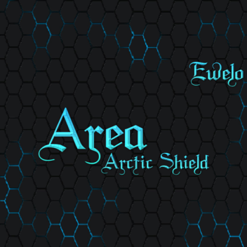Area: Arctic Shield!