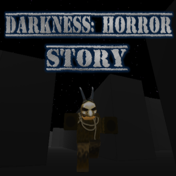 Darkness: Horror story
