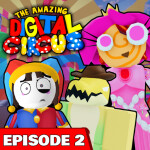 [EPISODE 2] Amazing Digital Circus 🎇🎪