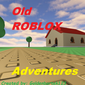Old ROBLOX Adventures
