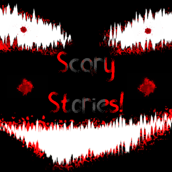 Super Scary Stories !!!