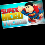 Mash -Up SuperHero Tycoon