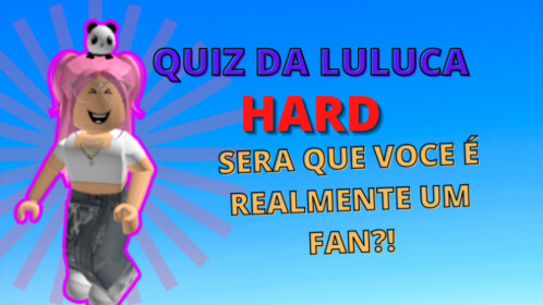 Quiz da Luluca Hard (Super Update) - Roblox