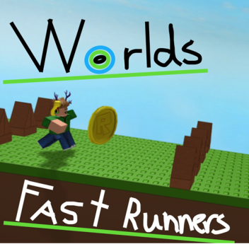 Fast Runners [Worlds]