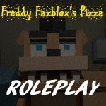 Freddy Fazblox's Pizza Roleplay