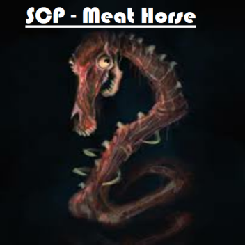 SCP - Meat Horse