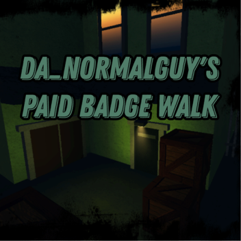 (203 badges) Da_NormalGuy's Paid Badge Walk