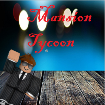 (BETA)Mansion Tycoon V0.9