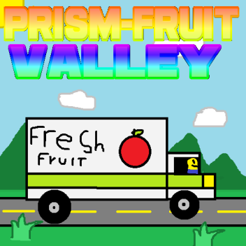  Prism-Fruit valley