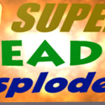 Super Head Asploder!