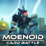 Moenoid: Card Battle [Demo]