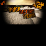 Brick Factory Tycoon [GRAND OPENING SALE!]