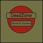 Deadzone | Strive to Survive