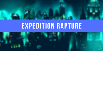Expedition Rapture