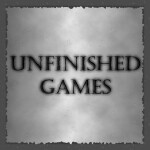 Unfinished Games