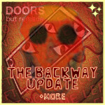 [THE BACKWAY UPDATE+] Doors But Remade