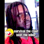 SURVIVE AND KILL CHIEF KEEF (and more)