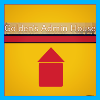 Golden's Admin House