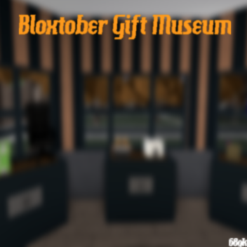 Bloxtober Gift Museum 