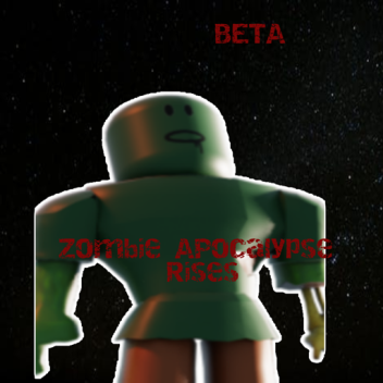 Zombie Apocalypse Rises [BETA]