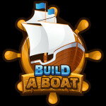 Build a Boat 