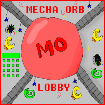 Mecha Orb Lobby (OFFICAL)