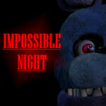 ---Impossible Night--- [🔨70,917%]