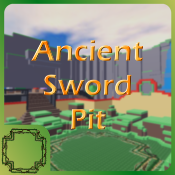 Ancient Sword Pit [BETA]