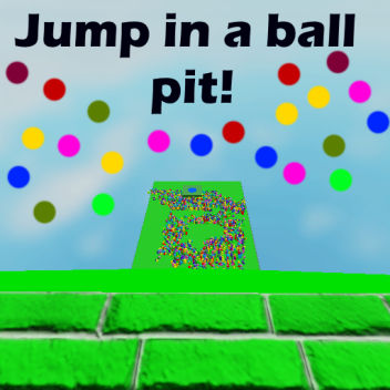 Slide down A ball pit!