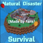 Natural DISASTER Survival (MADE BY FANS)