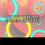 ~FAST FINGERS~[Typing Test]
