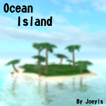 🌊 Ocean  Island 🏝️