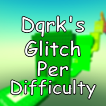 Dqrk's Glitch Per Difficulty Chart Obby