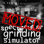 [READ DESC] spectacular grinding simulator