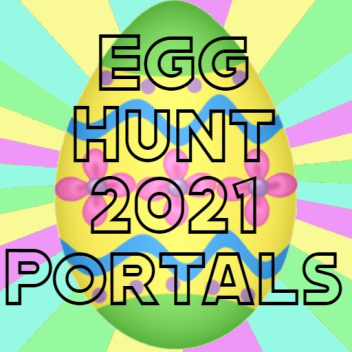Egg Hunt 2021 Portals! 🥚Easter Portals🥚