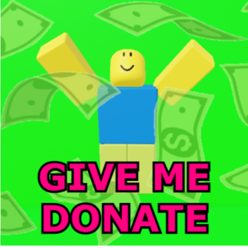 Give Me Donate [🔥 アップデート1 🔥]