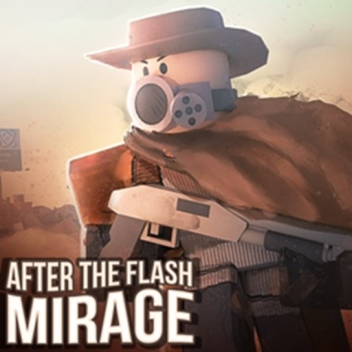 After The Flash: Mirage